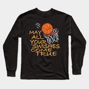 MAY YOUR SWISHES COME TRUE LONG SLEEVE BLACK SHIRT